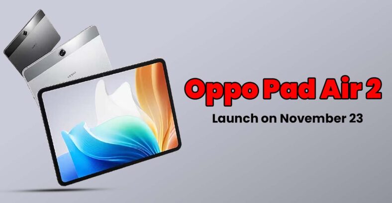 Oppo Pad Air 2 Launching Soon: Teasers Reveal Design, Price, and Key Features