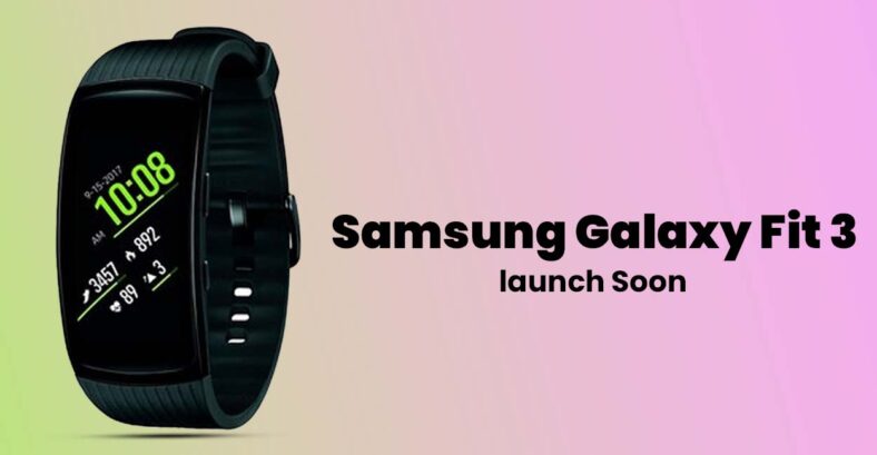 Samsung Galaxy Fit 3 Leaks Suggest Imminent Launch with Striking Features