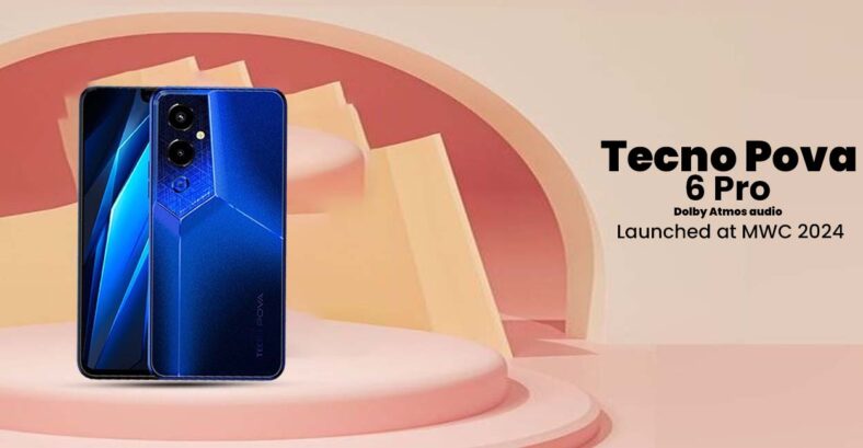 Tecno Pova 6 Pro 5G Set to Debut at MWC 2024: Features Dolby Atmos and High-End Specifications