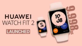 Huawei Watch Fit 2 Arrives in India, What’s New