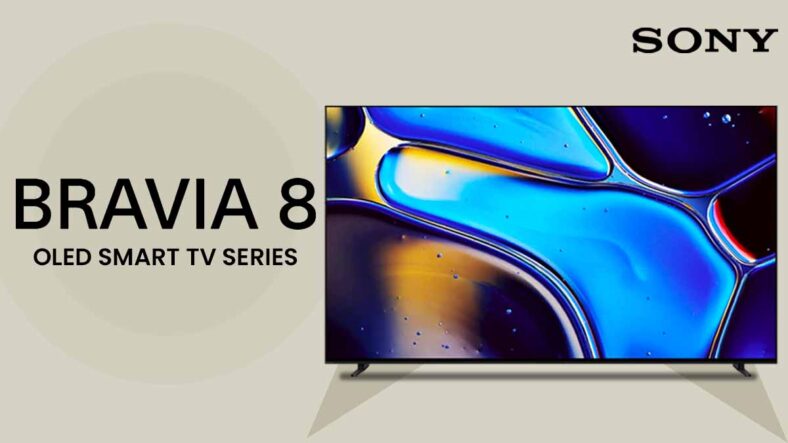 Sony Bravia 8 OLED Smart TV Series, what’s new?