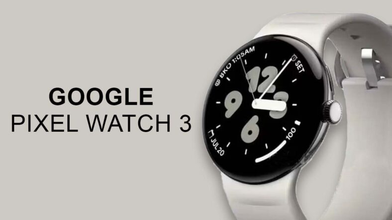 Google Pixel Watch 3: What’s new expect?