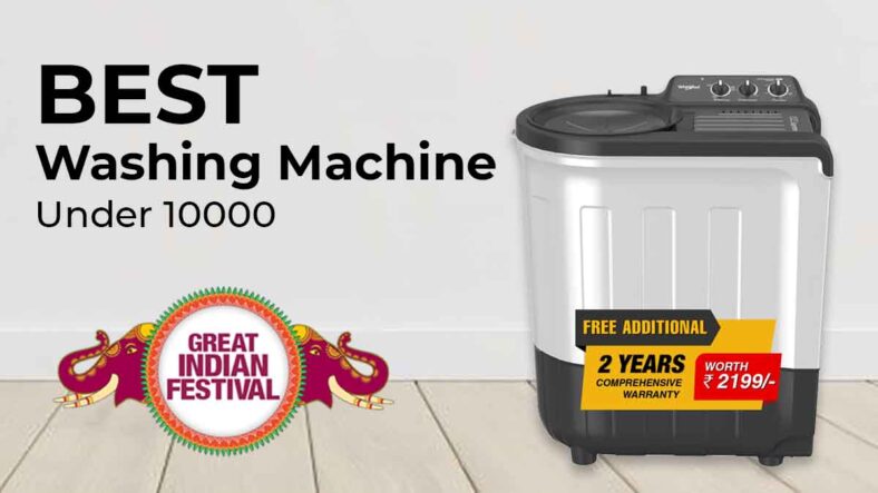 Best Washing Machine Under 10000 on Amazon Great Indian Festival, You can’t Miss This Deal