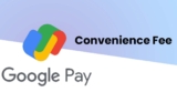 Google Pay Begins Imposing Convenience Fee for Mobile Recharge Plans