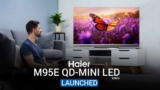 Haier’s M95E QD-Mini LED TVs: New or just a TV?