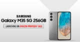 Exciting Times Ahead: Samsung Galaxy M35 5G Launching on Amazon Prime Day 2024