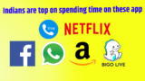 In the world, Indian at the forefront of spending time on the video streaming app