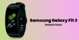 Samsung Galaxy Fit 3 Leaks Suggest Imminent Launch with Striking Features